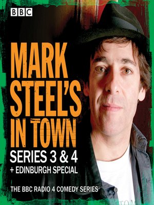cover image of Mark Steel's In Town, Series 3 & 4 plus Edinburgh Special